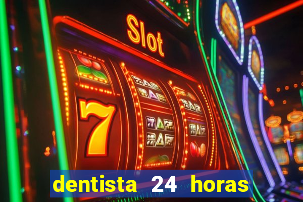 dentista 24 horas em betim